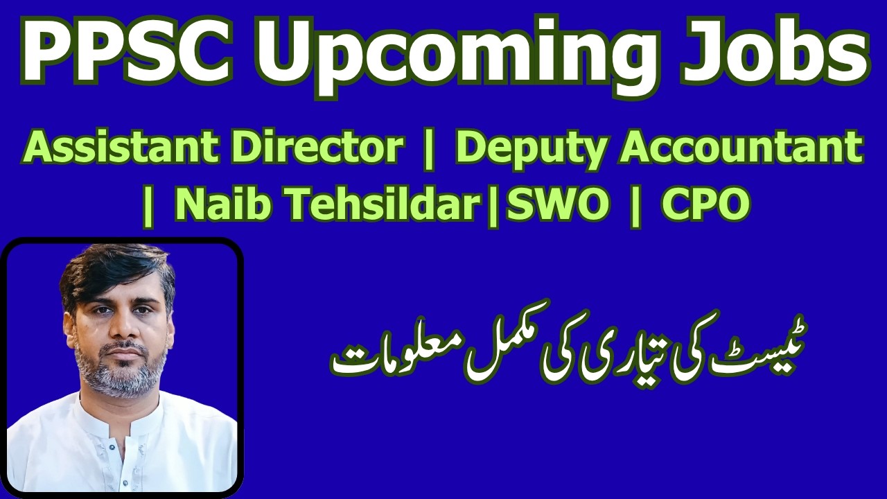 PPSC Upcoming Jobs 2026 | Assistant Directors | Deputy Accountant | Naib Tehsildar | CPO | Parole |