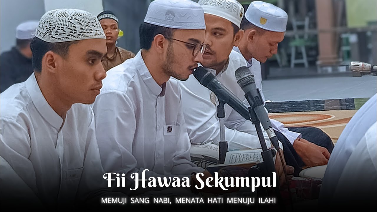 Fi Hawa Sekumpul - Majelis Ta'lim Syifa'ul Qulub Palangkaraya