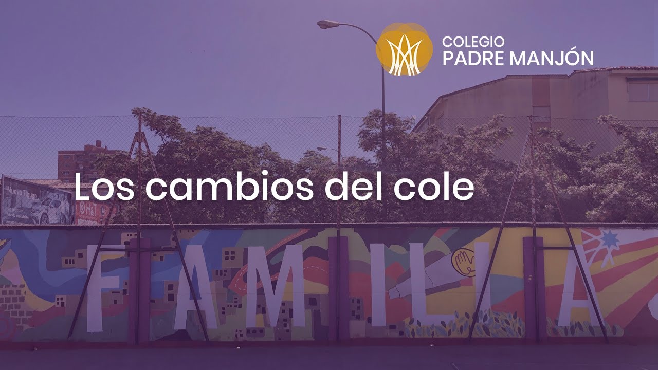 Los cambios del Colegio Padre Manjón de Granada