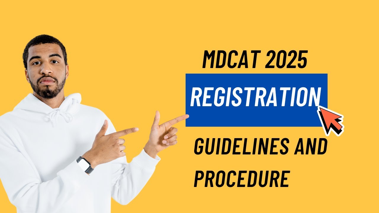 MDCAT 2025 | Registration Process and Important Guidelines