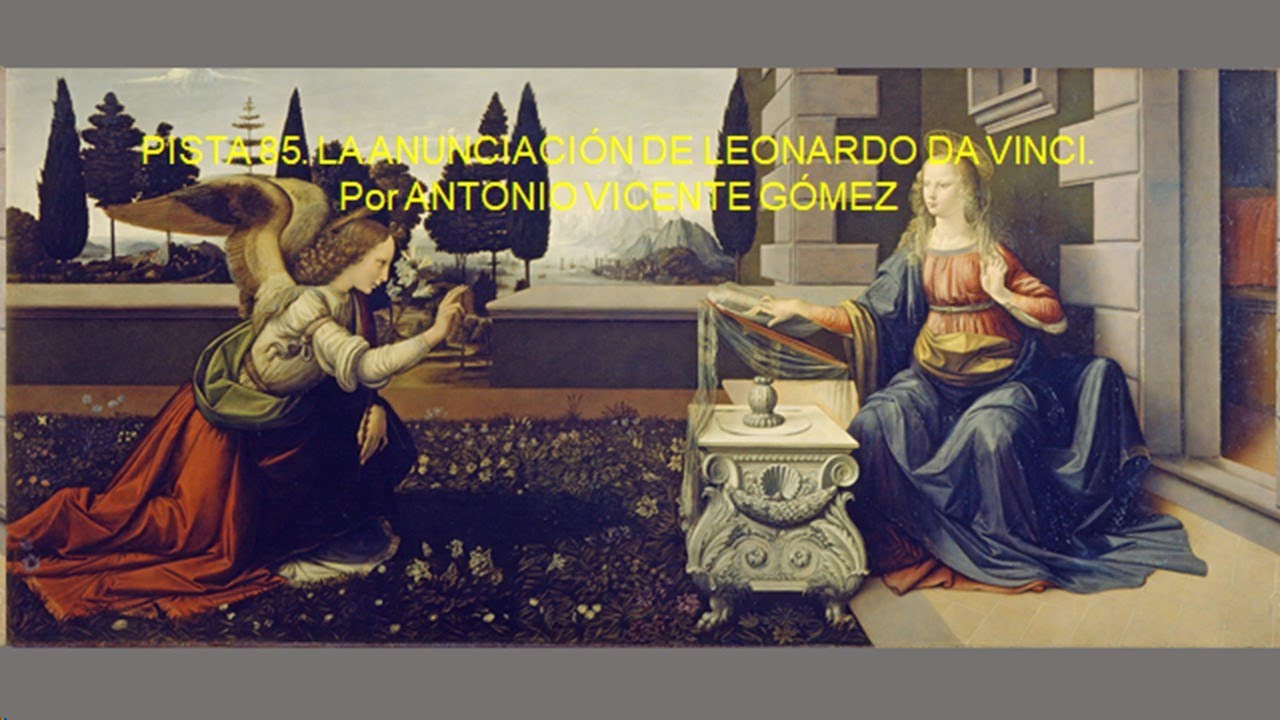 085/096. LA ANUNCIACIÓN DE LEONARDO. FLORENCIA. VIDEOGUIAS DE ITALIA. AUDIOGUIAS.