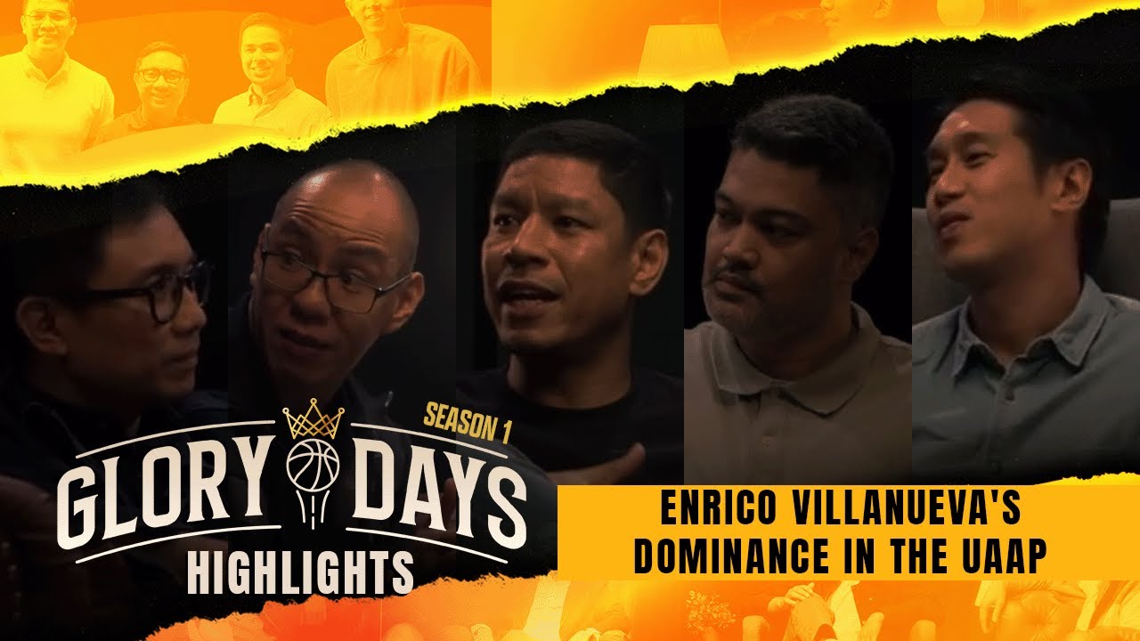 UAAP legends share Enrico Villanueva stories | GLORY DAYS EP 5 | HIGHLIGHTS