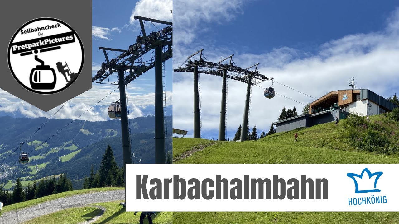 6-MGD Karbachalmbahn Mühlbach Bergfahrt - Hochkönig Austria 2021 🚡