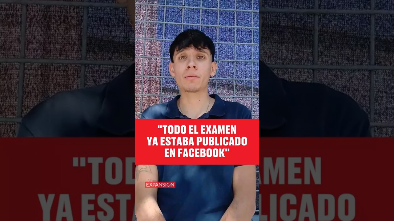 LAS RESPUESTAS DEL EXAMEN DE LA UNAM YA ESTABAN PUBLICADAS EN FACEBOOK, AFIRMA ASPIRANTE
