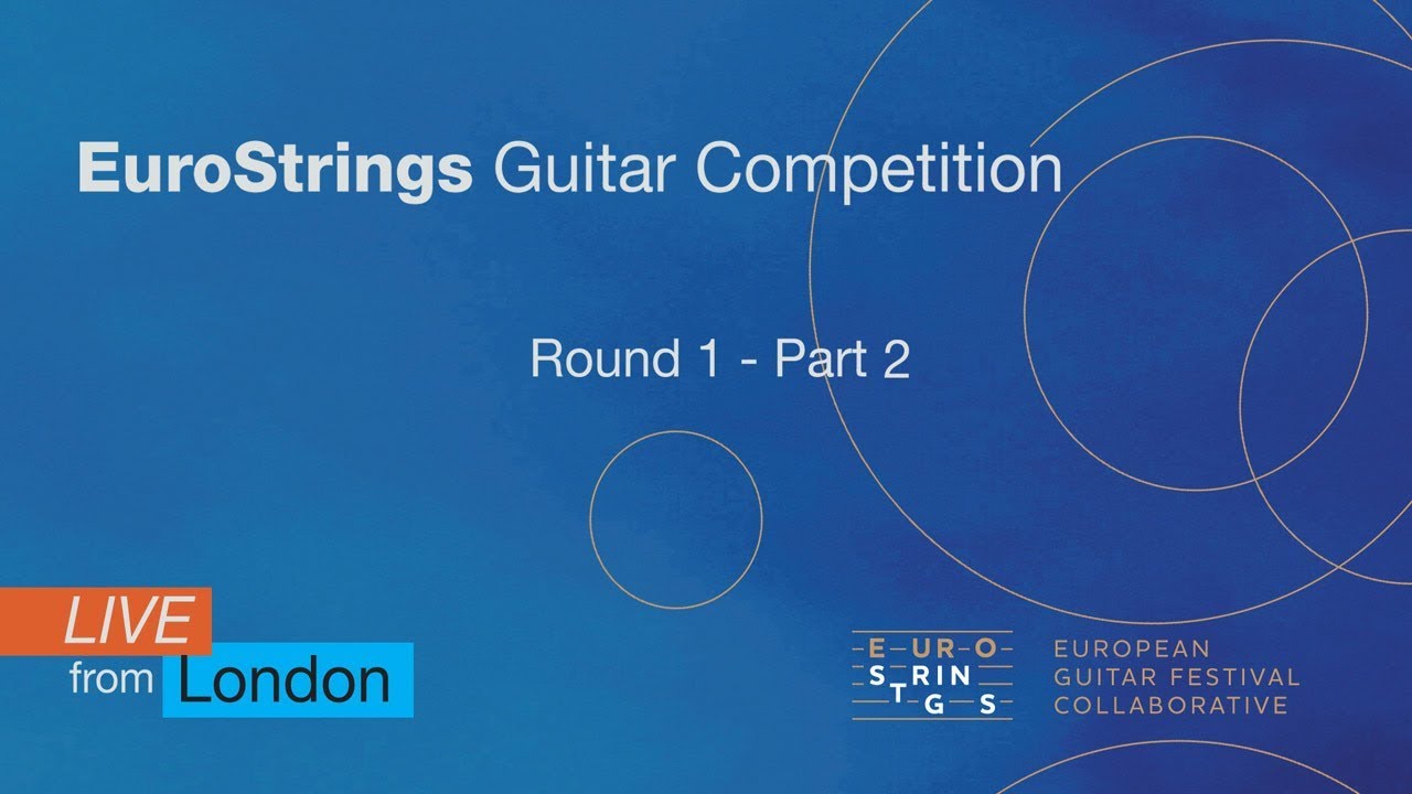 EuroStrings Guitar Competition 2019 - Round 1 part 2