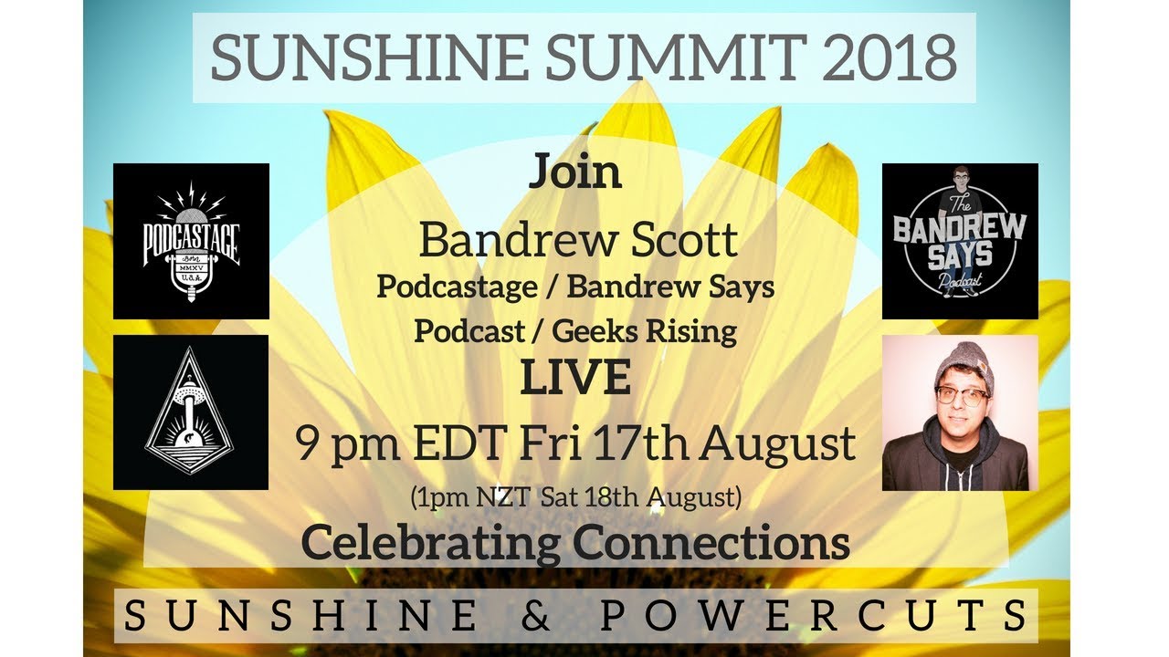 Bandrew Scott - Podcastage / Bandrew Says Podcast  : Sunshine Summit 2018