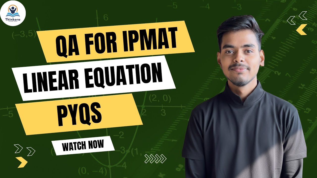 Linear equation PYQs IPMAT INDORE | ALGEBRA | QA FOR IPMAT | QA Free Basic Series | THINKORA #ipmat