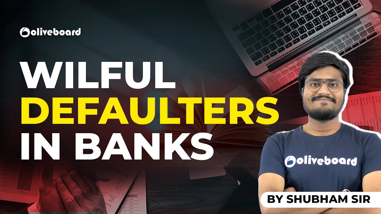 Wilful Defaulters in Banks | By Shubham Sir