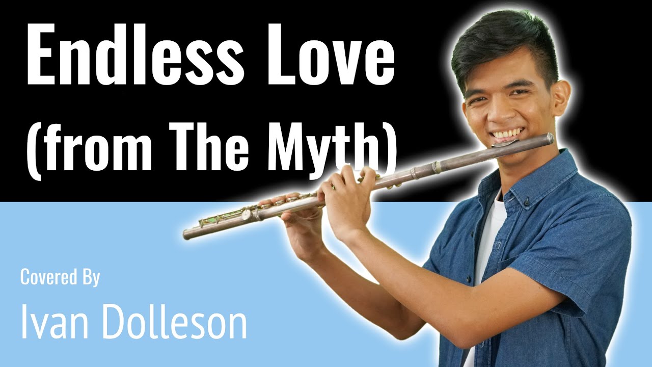 The Myth - Endless Love - Flute Cover by Ivan Dolleson