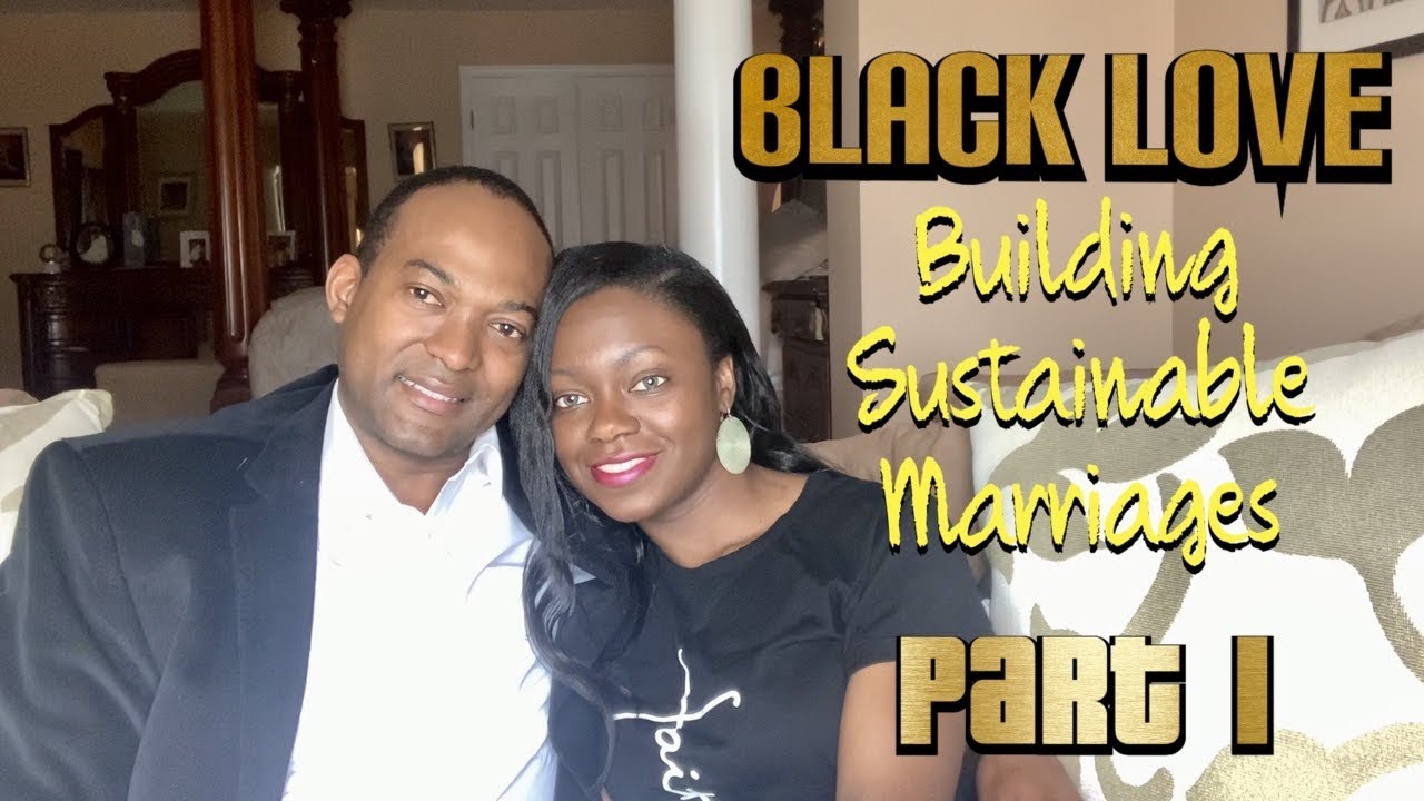 Black Love -  Building Sustainable Marriages - Part 1| #blacklove #blacklovedoc #owntv