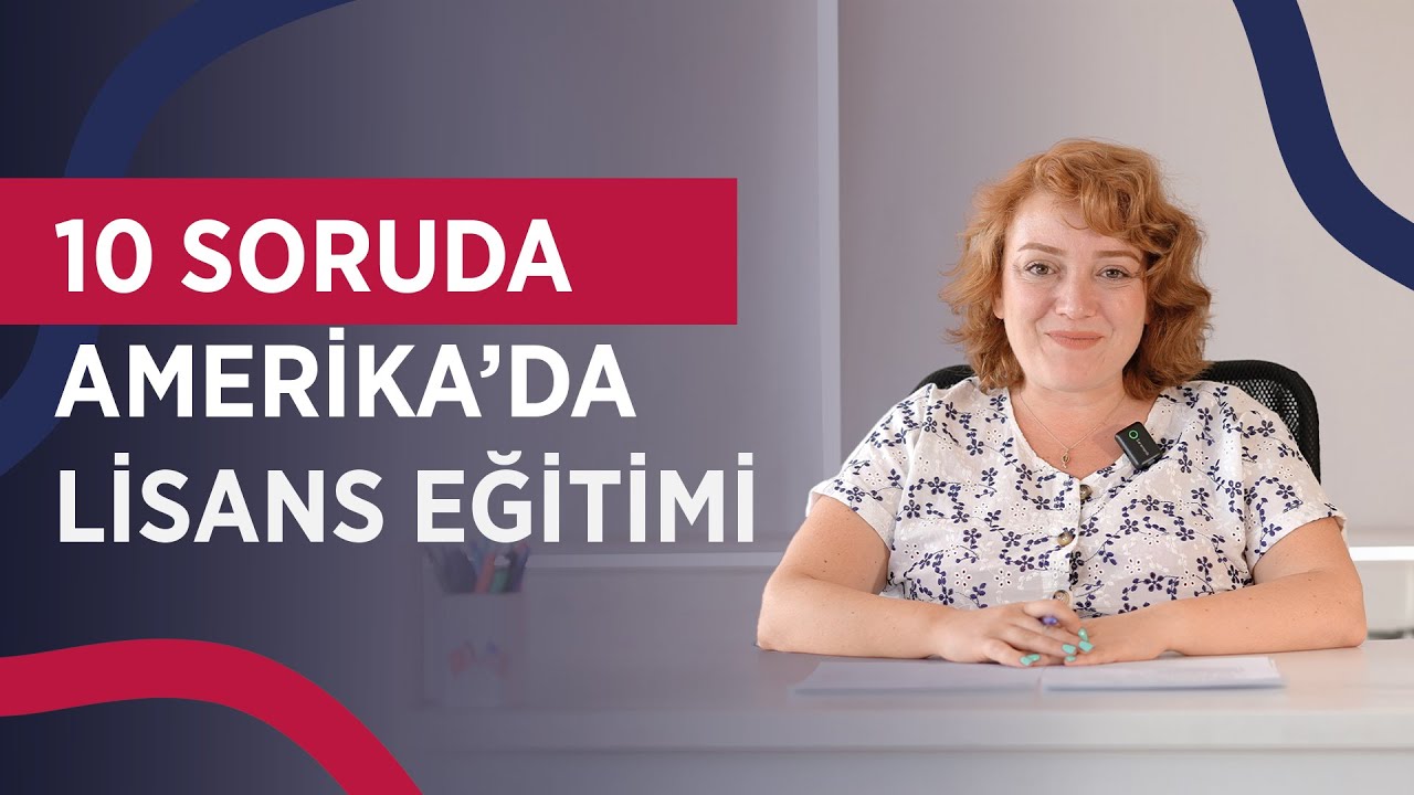 EducationUSA Türkiye | 10 Soruda Amerika'da Lisans Eğitimi