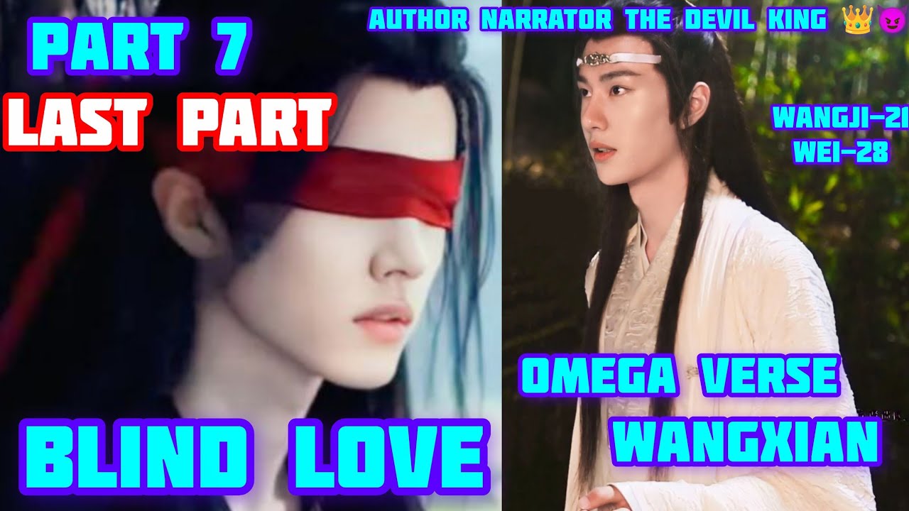 Blind love part 7 last part #fanfiction #bl #wangxianfanfictionhindiexplaind#mdzs #wangxian #blstory