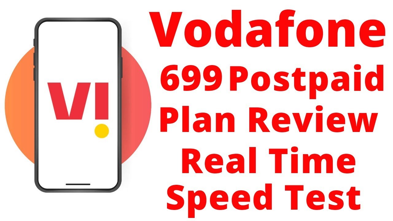 vi 699 postpaid plan review | vi 699 plan details speed test full review