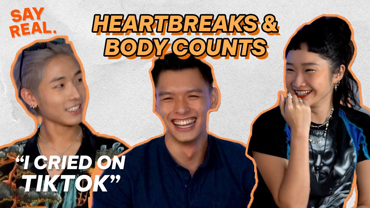 BREAKUPS & BODY COUNTS | SAY REAL #2