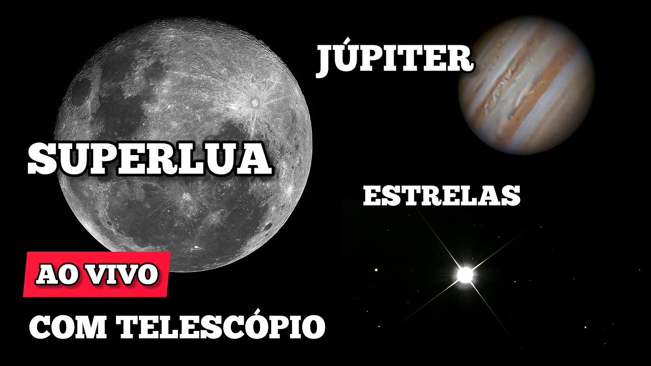 AO VIVO - Superlua, Júpiter e Estrelas com Telescópio