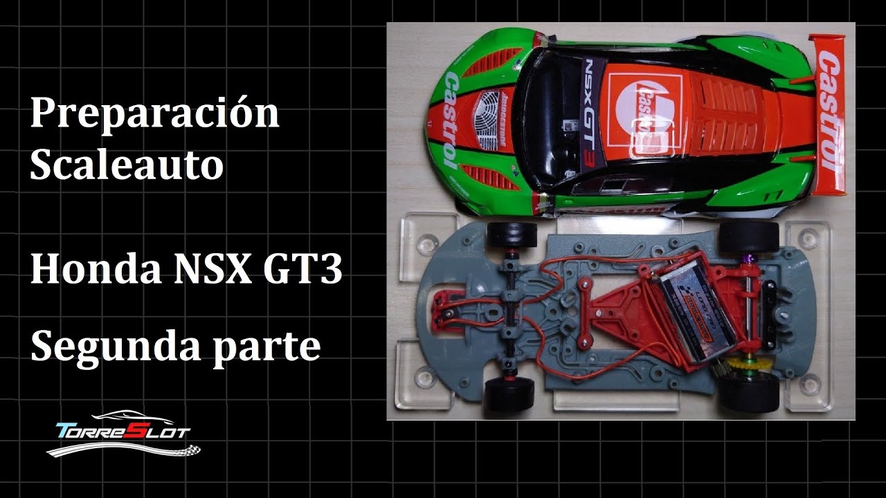 Preparación Scaleauto: Honda NSX GT3 (Segunda parte)