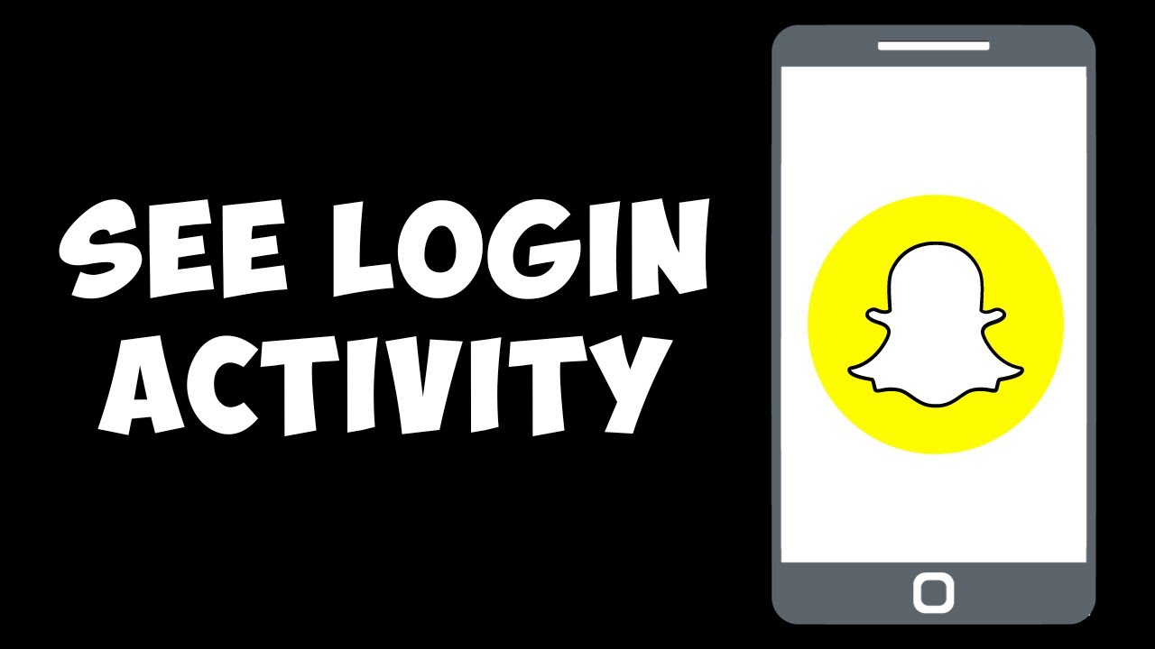 How To See Login Activity On Snapchat