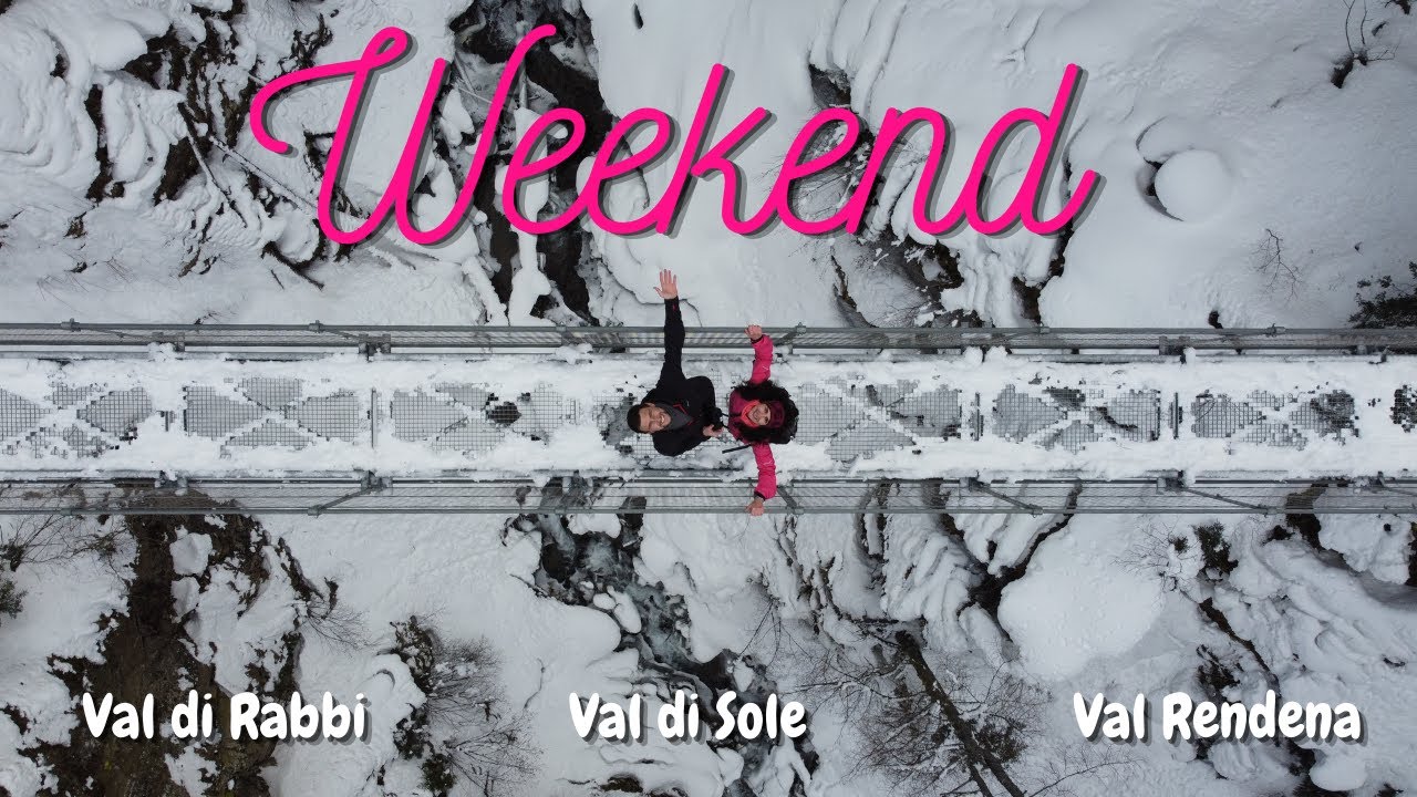 WEEKEND IN TRENTINO - Ponte Ragaiolo e cascate di Vallesinella