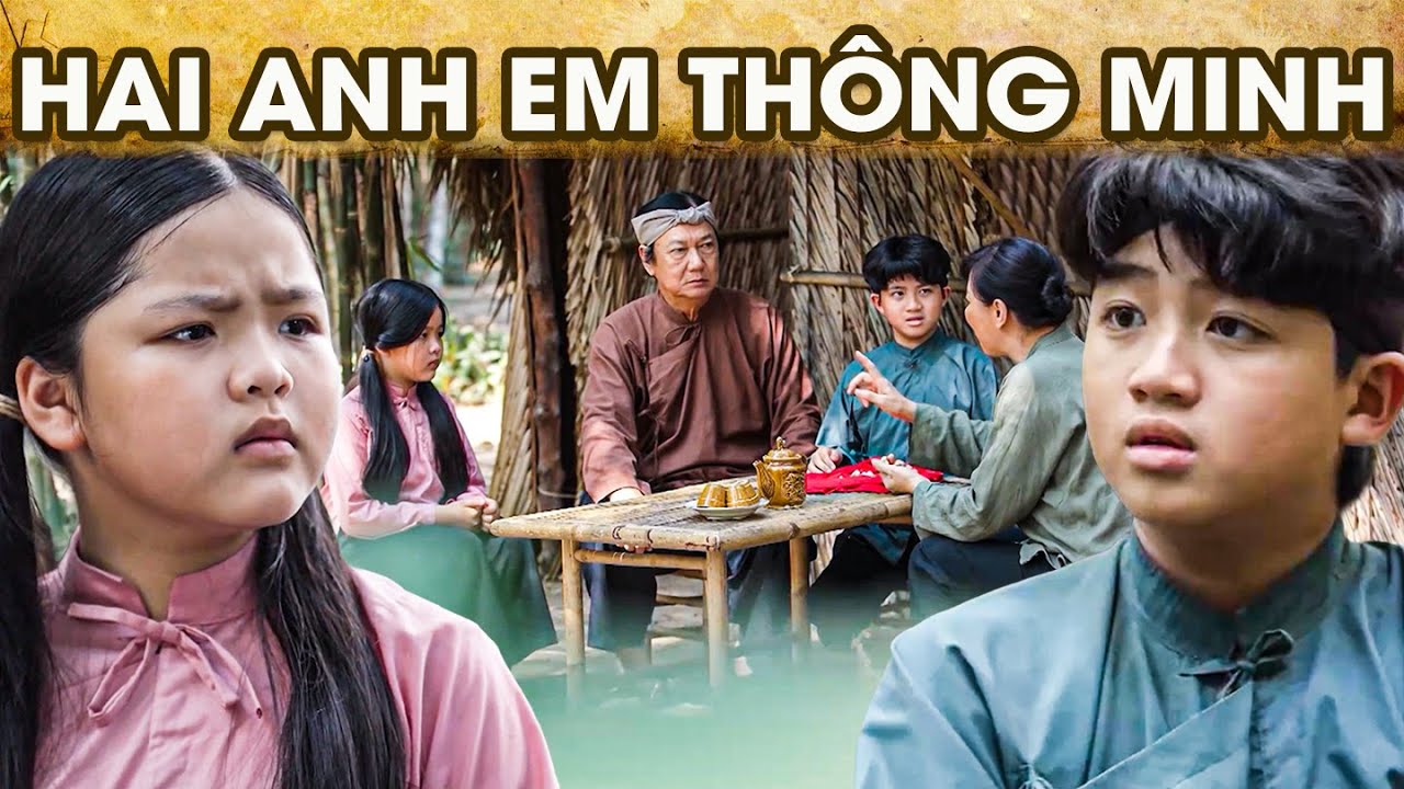 HAI ANH EM THÔNG MINH | CỔ TÍCH VIỆT NAM | PHIM TRUYỆN CỔ TÍCH HAY NHẤT 2025 | GHIỀN CỔ TÍCH