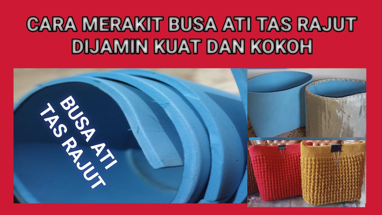 CARA MERAKIT BUSA ATI TAS RAJUT DIJAMIN KUAT DAN KOKOH #innertasrajut