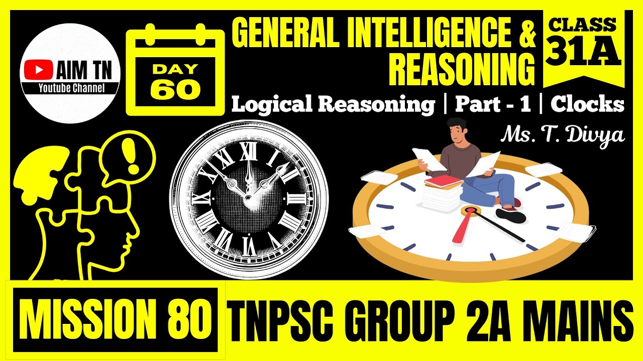 🧠 General Intelligence & Reasoning - 31A | Logical Reasoning | Part - 1 | Clocks | Ms. T. Divya