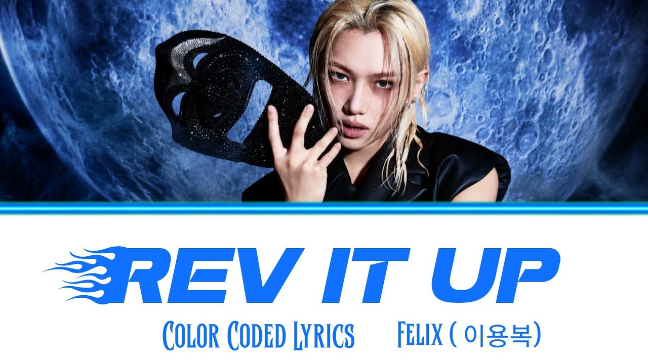 Felix (이용복) - Rev It Up - Color Coded Lyrics 