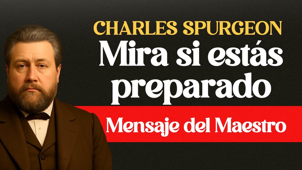 La Parábola Más Ignorada de Jesús Está en Mateo 25 - CHARLES SPURGEON
