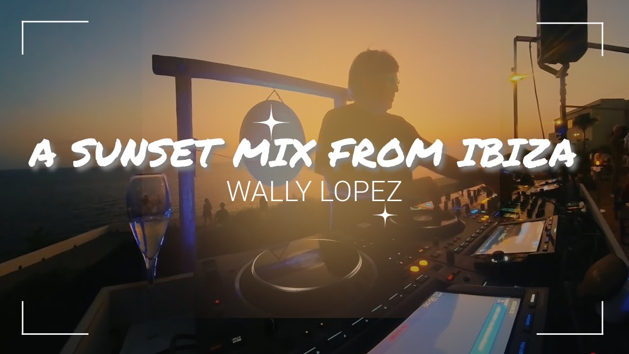 IBIZA SUNSET HOUSE/MELODYC/AFRO SET WITH AMAZING ES VEDRA VIEWS BY WALLY LOPEZ FROM 7 PINES HOTEL