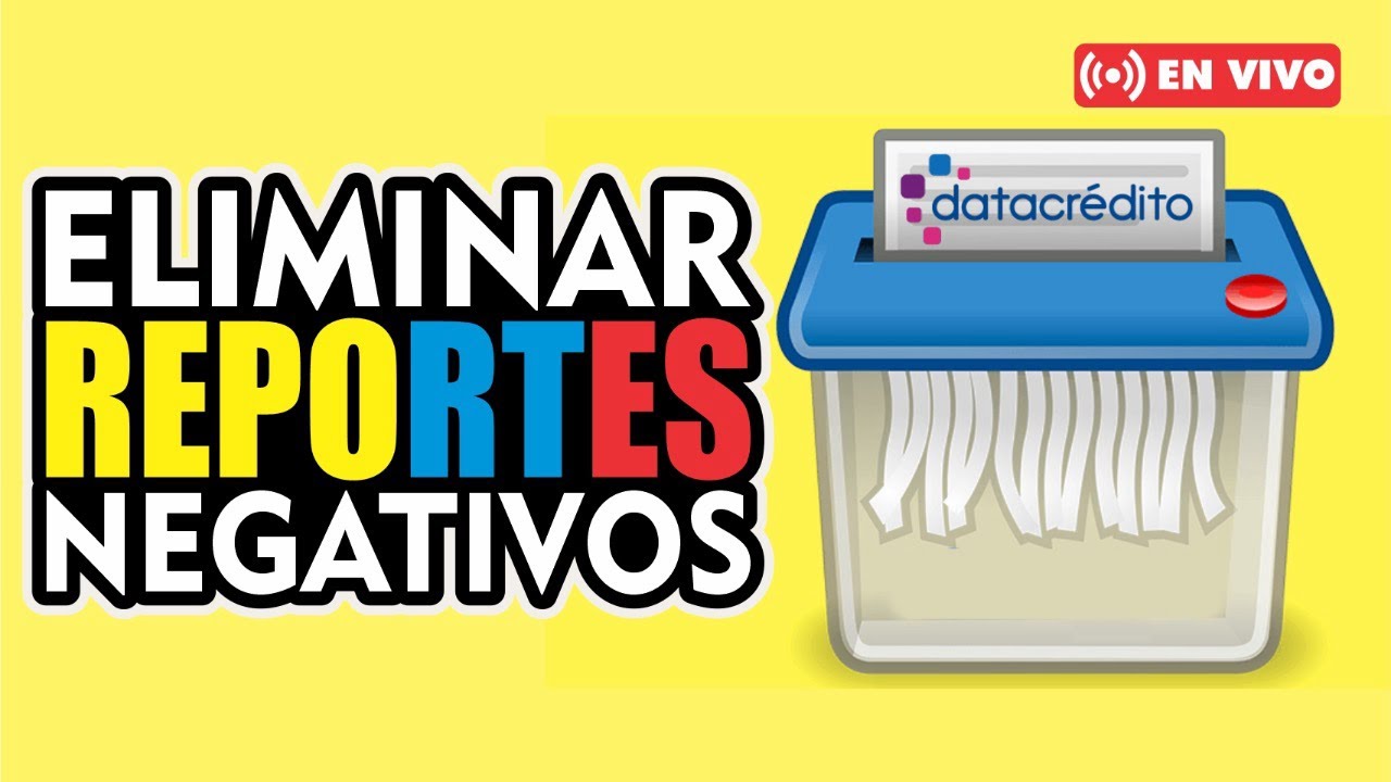 REPORTES NEGATIVOS EN LAS CENTRALES DE RIESGO