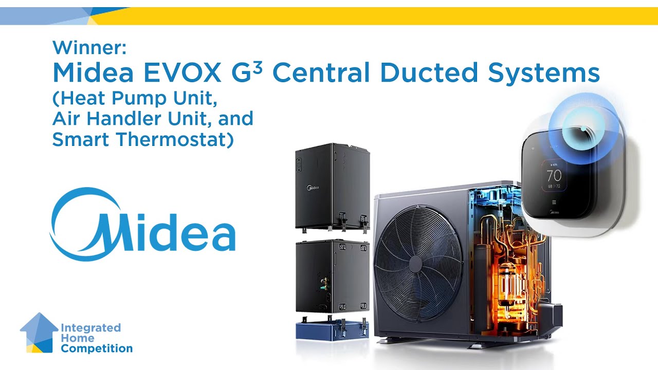2025 Integrated Home Competition Webinar - Midea EVOX G³ Central Ducted Systems