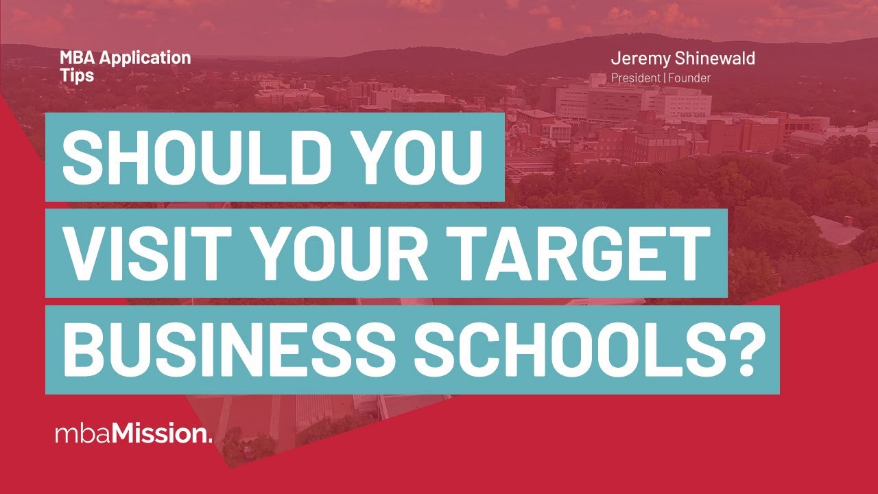 Do I Need to Visit B Schools and What If I Can't
