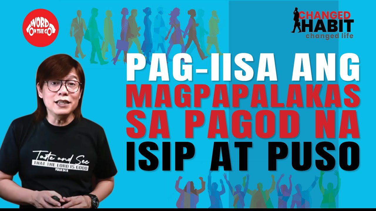 Pag-iisa ang Magpapalakas sa Pagod na Isip at Puso Part 3