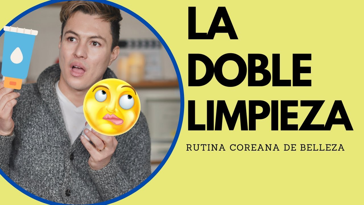 LA DOBLE LIMPIEZA FACIAL : ¿DE VERDAD SIRVE O DESPERDICIO DE PRODUCTO?