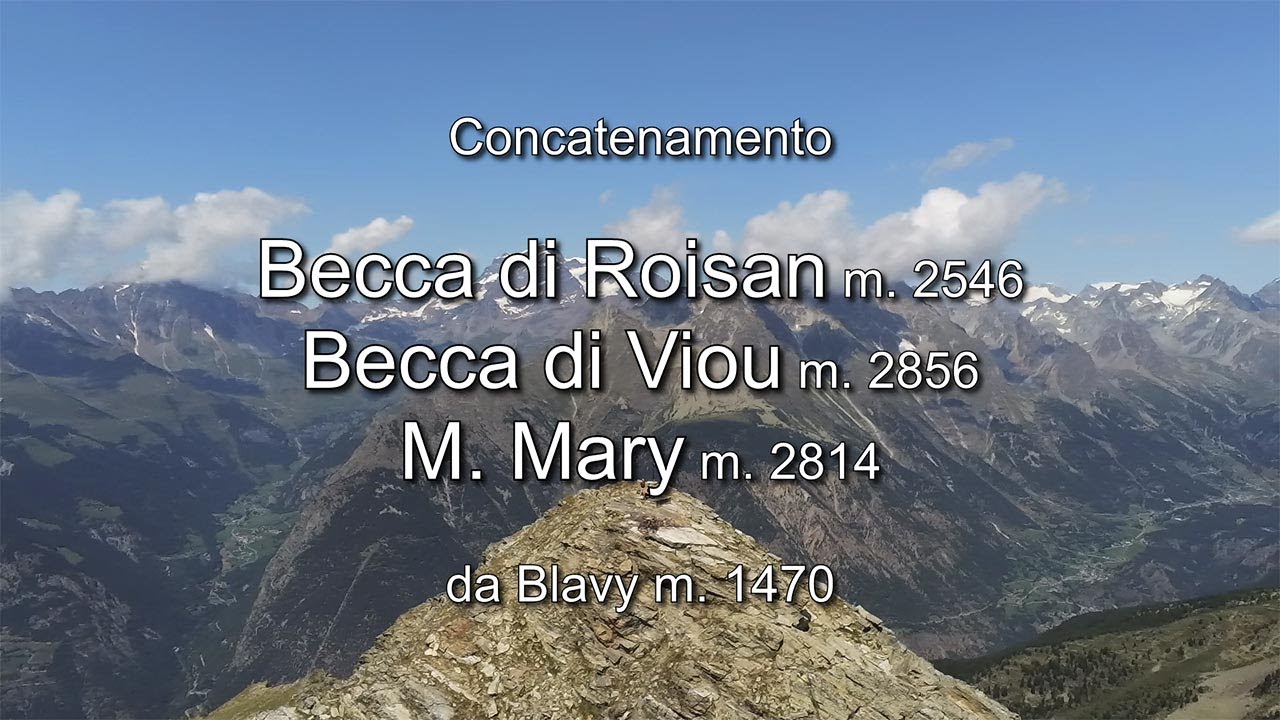 Becca di Roisan - Becca di Viou - M. Mary: concatenamento in cresta - HD 1080 50p