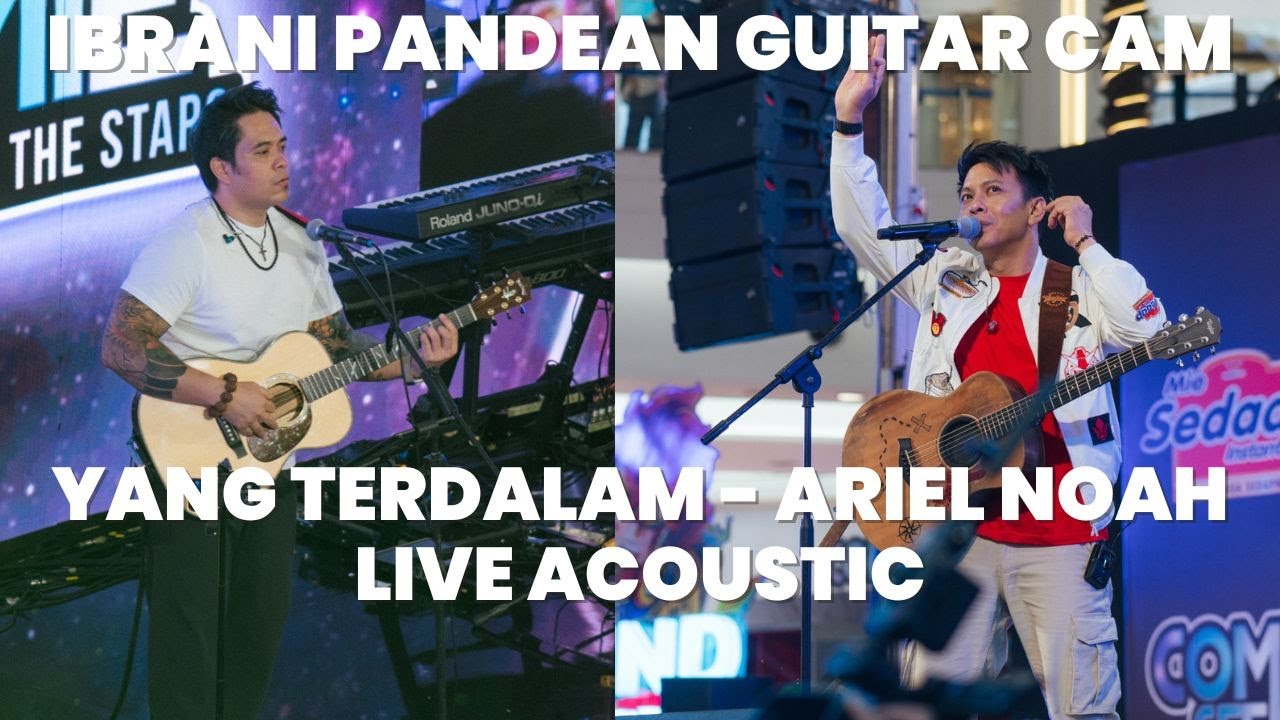 YANG TERDALAM - ARIEL NOAH (LIVE ACOUSTIC) | IBRANI PANDEAN GUITAR CAM