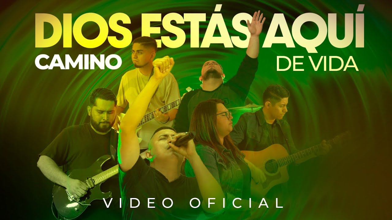 Dios Estás Aquí - Camino de Vida (VIDEO OFICIAL)