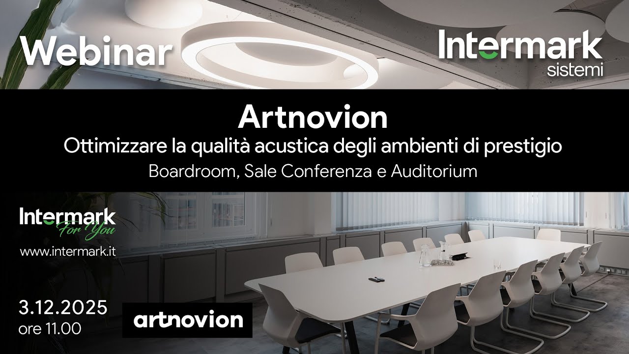 Artnovion – Ottimizzare la qualità acustica degli ambienti di prestigio | Webinar Intermark Sistemi