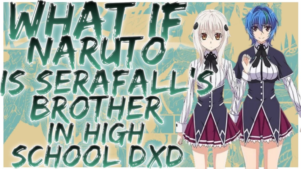 what if Naruto is Serafall's brother in High school dxd