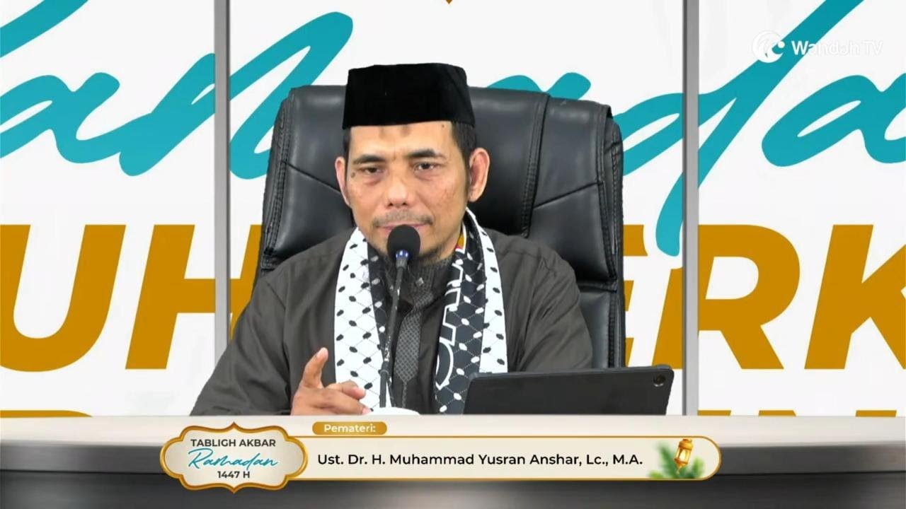 Bagaimana Kita Menyambut Ramadan - Ust. Dr. Muh. Yusran Anshar, Lc., MA
