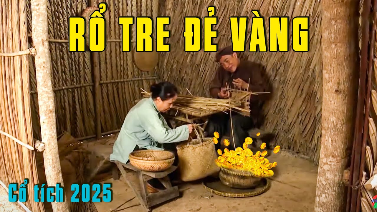 CỔ TÍCH MỚI 2025 - RỔ TRE ĐẺ VÀNG | Phim Truyện Cổ Tích Hay Nhất | Cổ Tích Việt Nam 2025