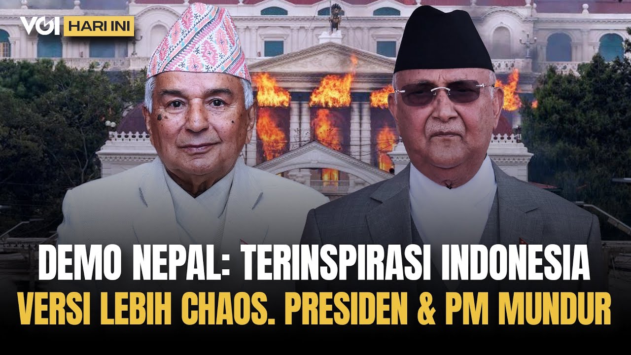 VOI Hari Ini: Mungkinkah Indonesia Seperti Nepal? Demo Rusuh, 13 Ribu tahanan Kabur, Presiden Mundur