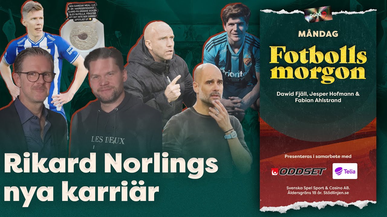 Rikard Norling g&auml;st: Om tuffa uppbrotten i MFF, AIK & Norrk&ouml;ping | Ax&eacute;n f&ouml;rbannad efter helgen