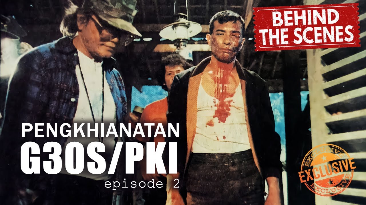 DIBALIK LAYAR FILM PENGKHIANATAN G30S/PKI (Episode 2)