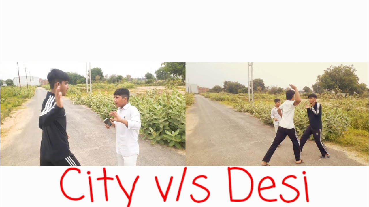 City v/s desi friend -- vine -- Yash Nagar