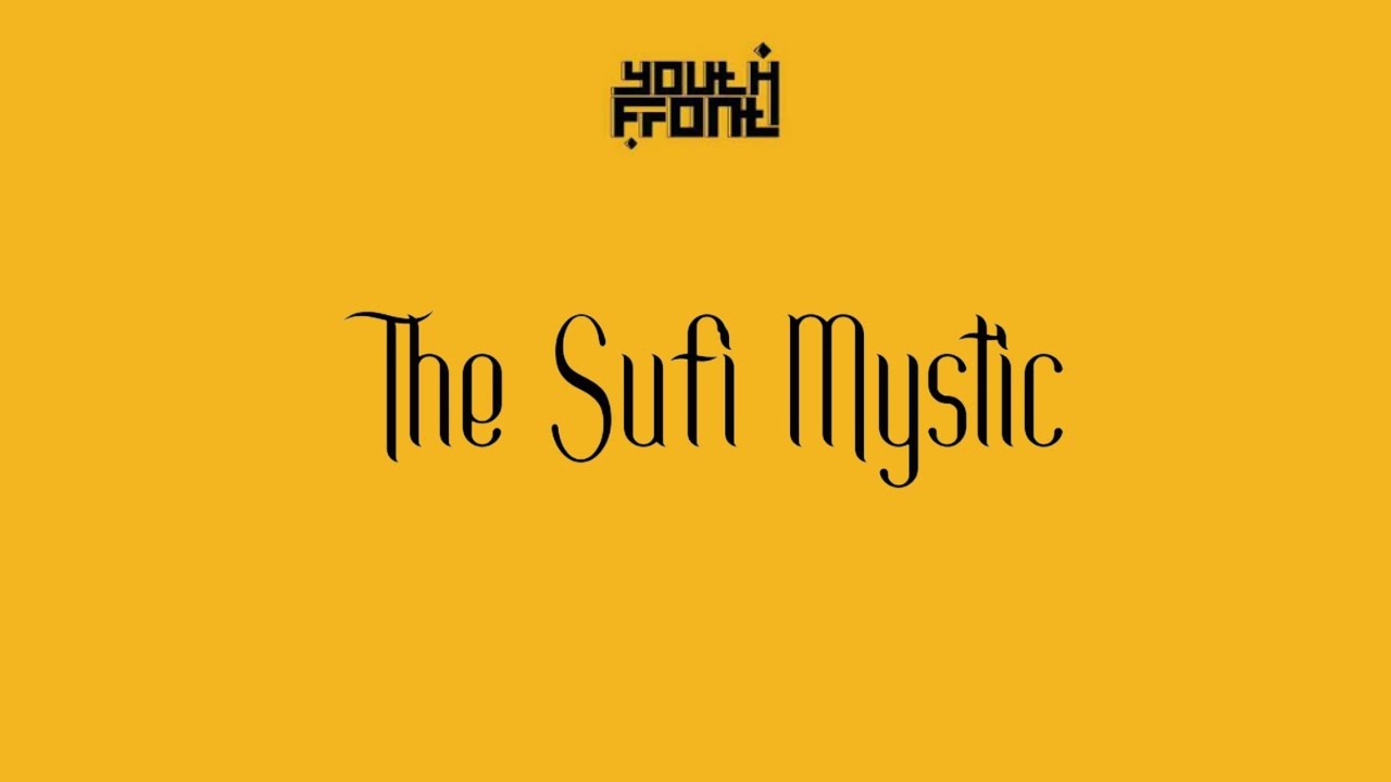 'The Sufi Mystic' &mdash; Full Documentary