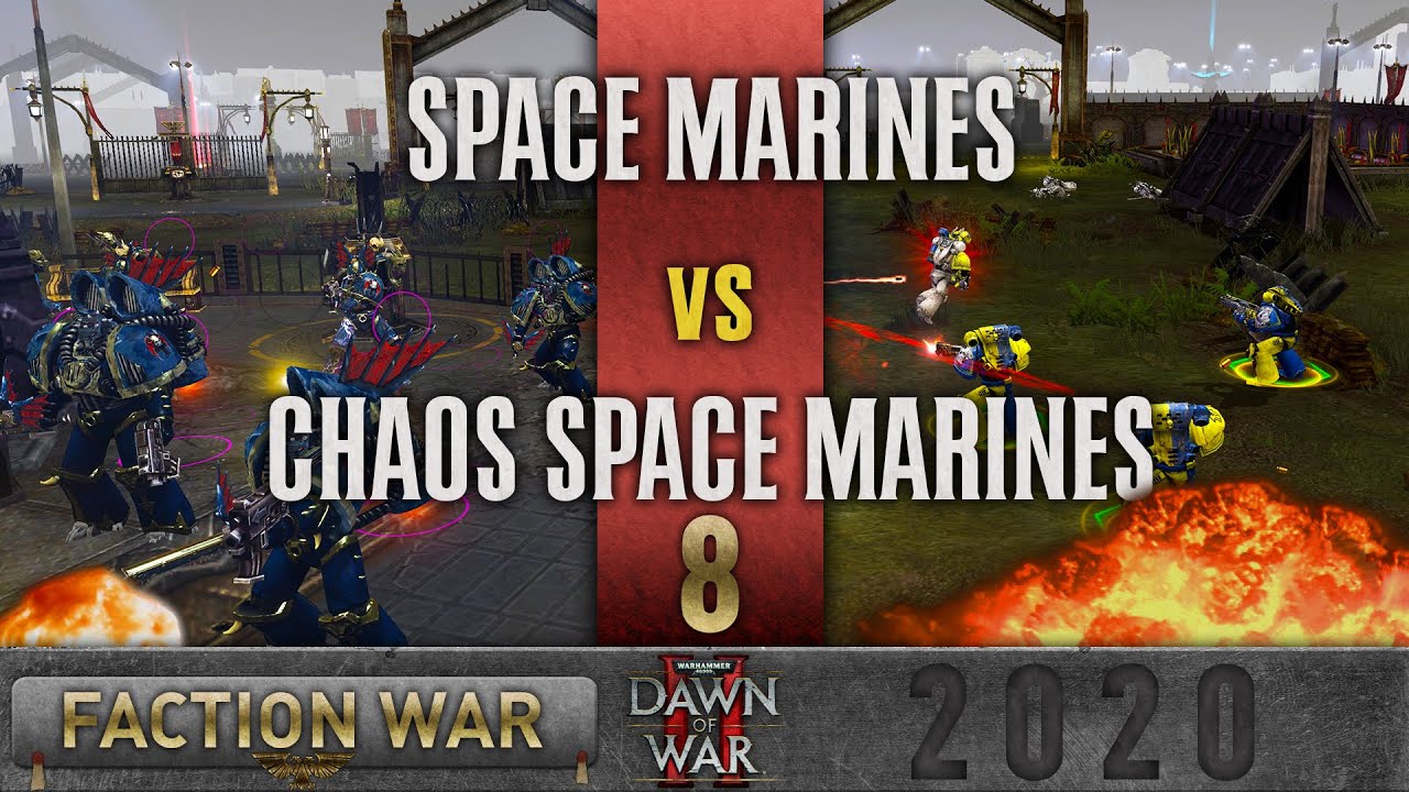 Dawn of War 2 - Faction Wars 2020 | Space Marines vs Chaos Space Marines #8