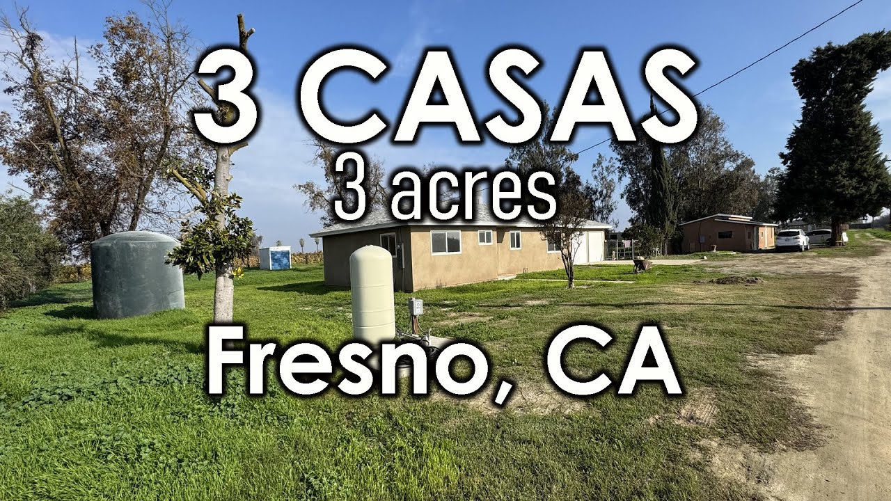 OPOTUNIDAD UNICA 3 CASAS en 3 ACRES Fresno, CA $799,900