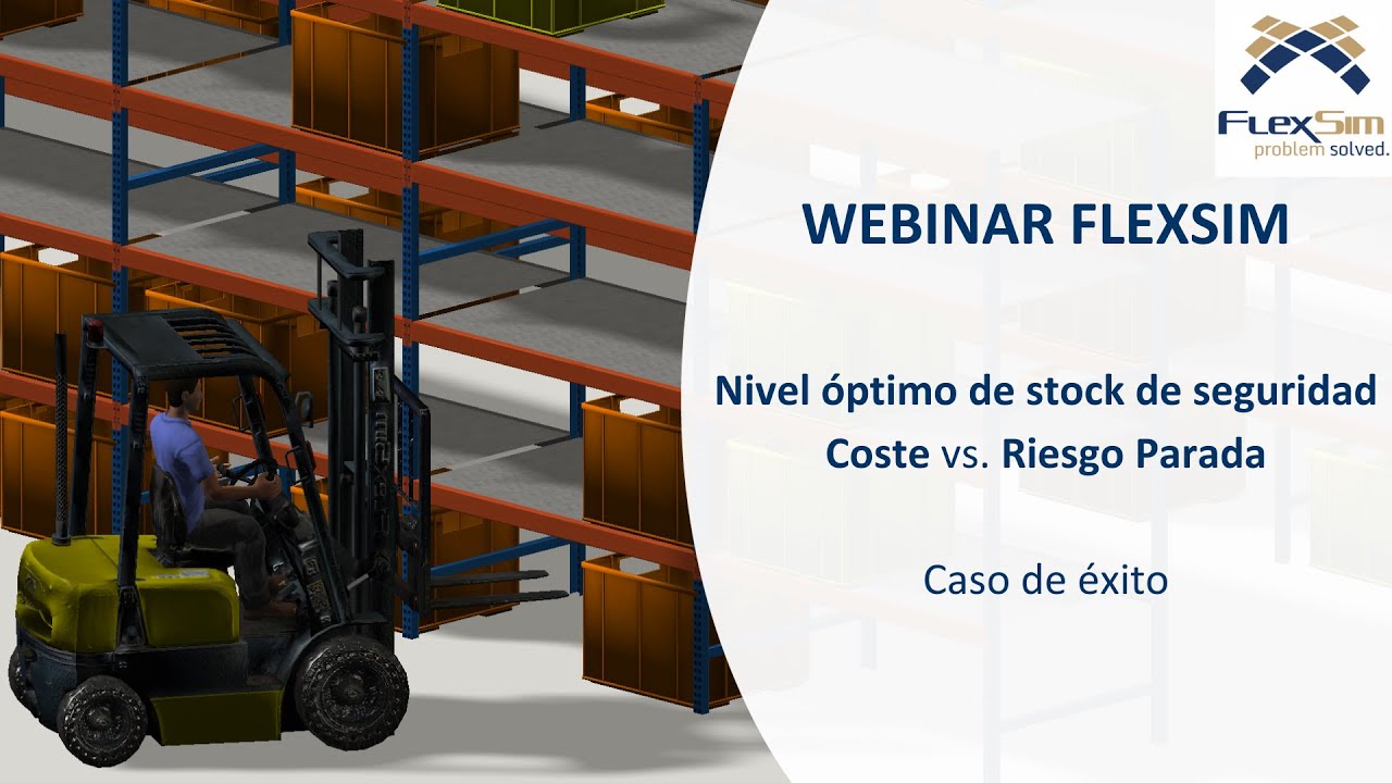 Webinar FlexSim: Nivel óptimo de stock de seguridad