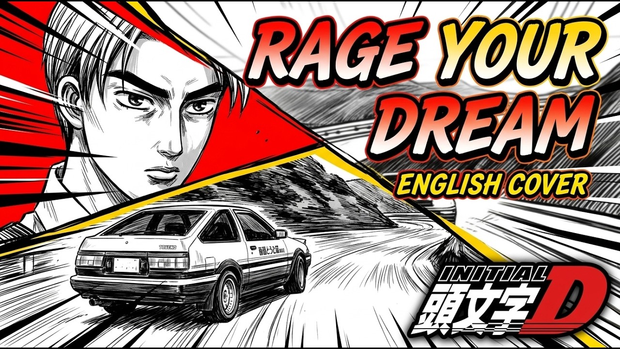 Rage your dream (Initial D) - English Cover【WL】