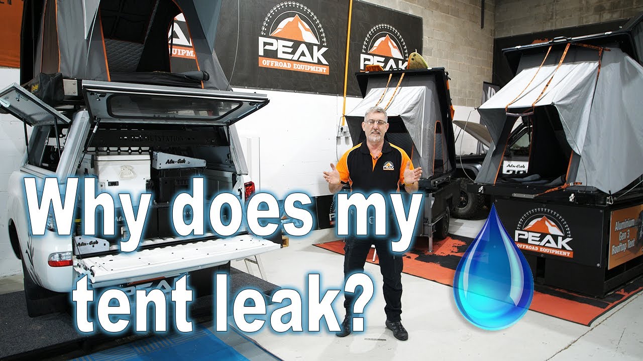 Why does my tent leak?